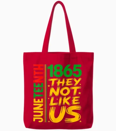 They Don't Like Us Juneteenth 1865 Pride Black History Tote Bags - Red