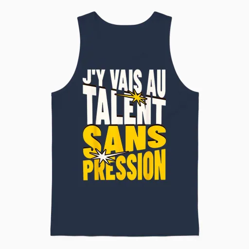 Gift Humour Man Woman J'y Vais Au Talent Sans Pressure Unisex Tank Top - Navy