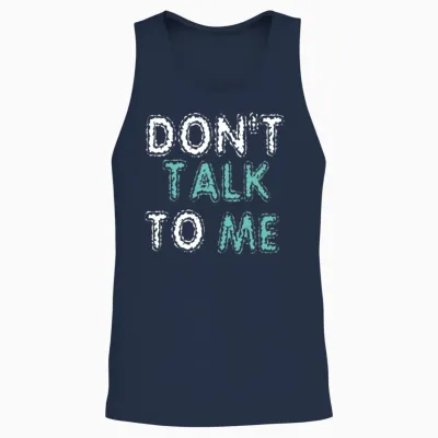 Don't Talk to Me Unisex Tank Top - Navy