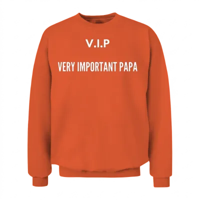 Vip Very Important Papa Unisex Sweatshirt - Orange
