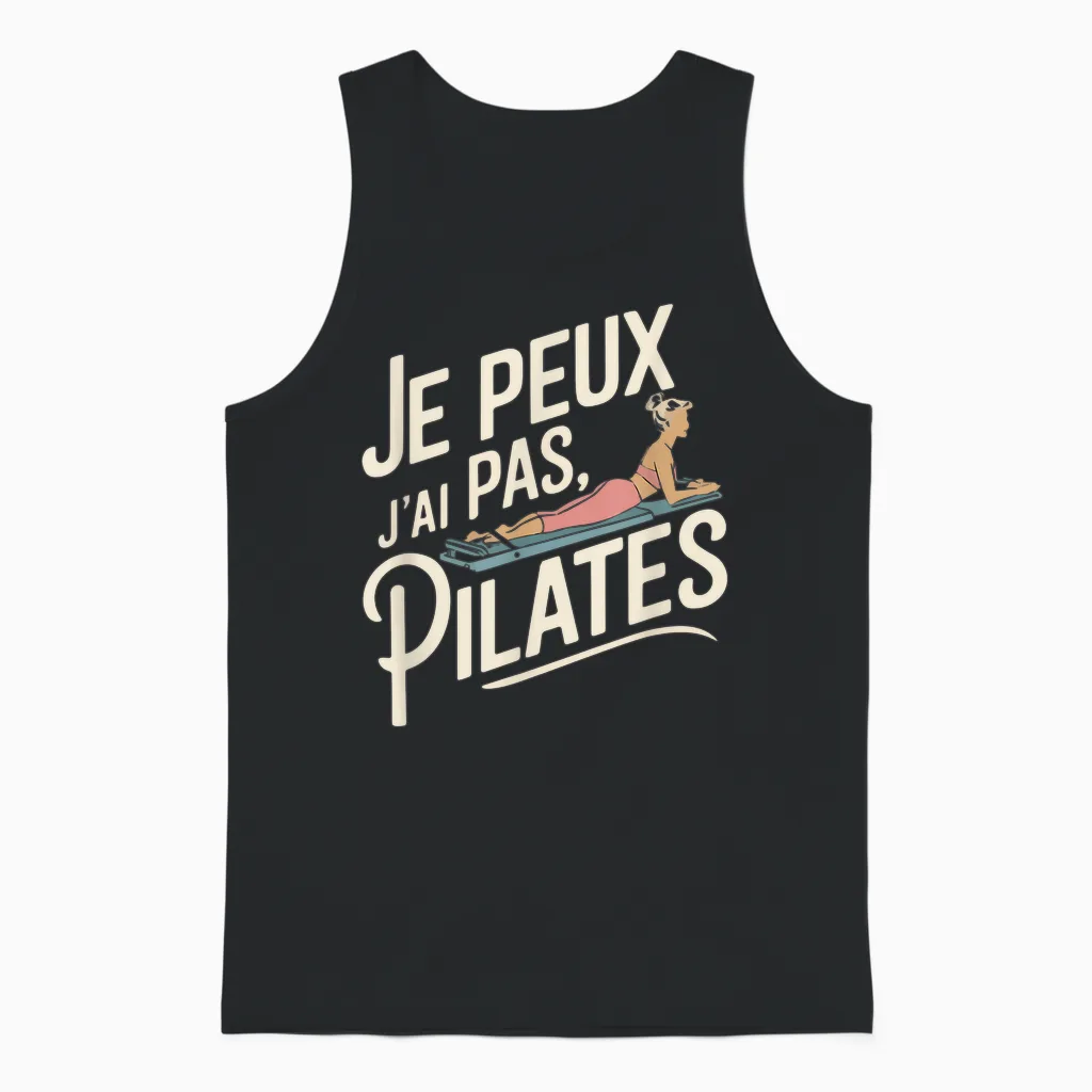 Je Peux Pas Je Ai Pilates Woman Humour Gift Idea Vintage Unisex Tank Top in Black