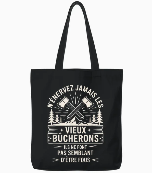 N'énervez Jamais Les Vieux Bûcherons Tote Bags in Black