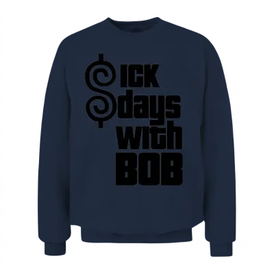 Sick Days with Bob Unisex Sweatshirt - Navy