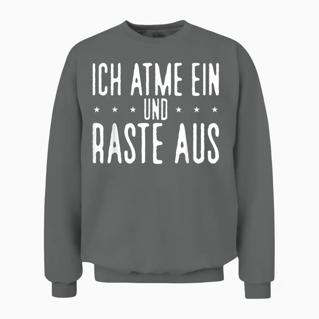 Ich Atme Ein Und Raste Aus Sarkasmus Lustiges Herren Unisex Sweatshirt in Graphite Heather