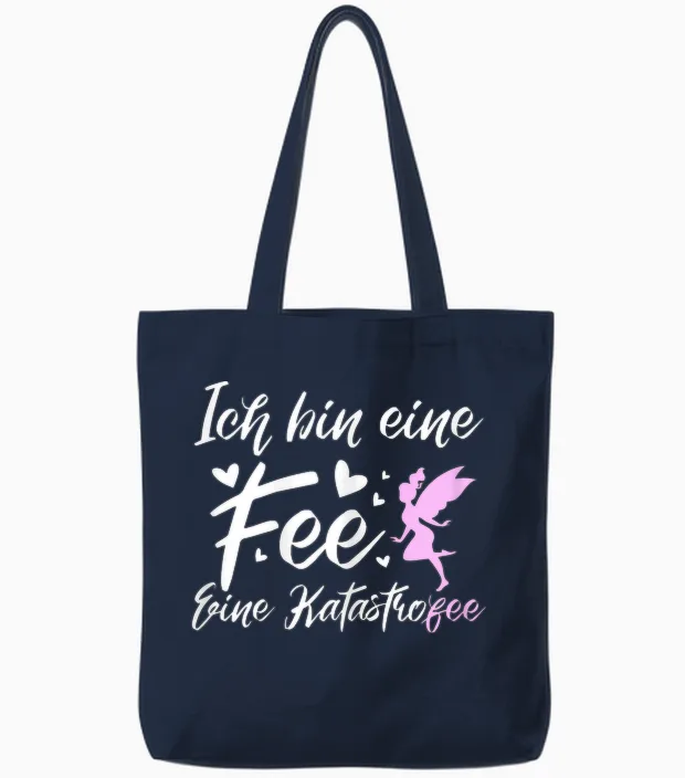 Ich Bin Rine Fee Katastrofee | Lustiger Chaos Mutter Frau Tote Bags in Navy