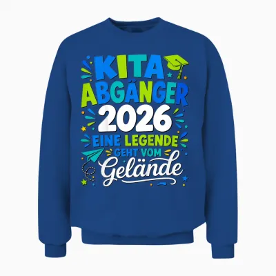 Kita Abgänger 2026 Jungen Legende Geht Vom Gelände Unisex Sweatshirt - Royal