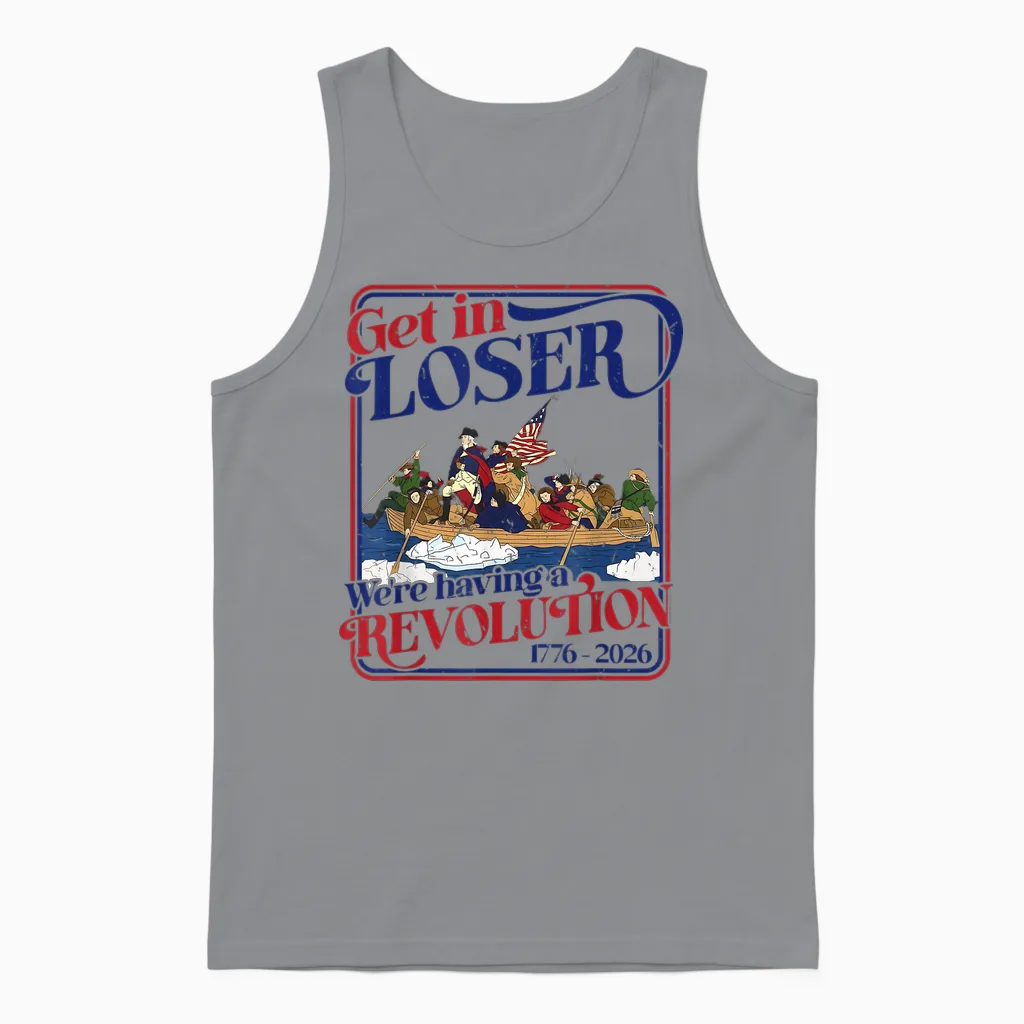 250th 4th July Get in Loser We're Having Revolution Unisex Tank Top in Sport Grey