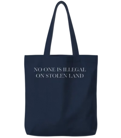 No One Is Illegal on Stolen Land Tote Bags - Navy