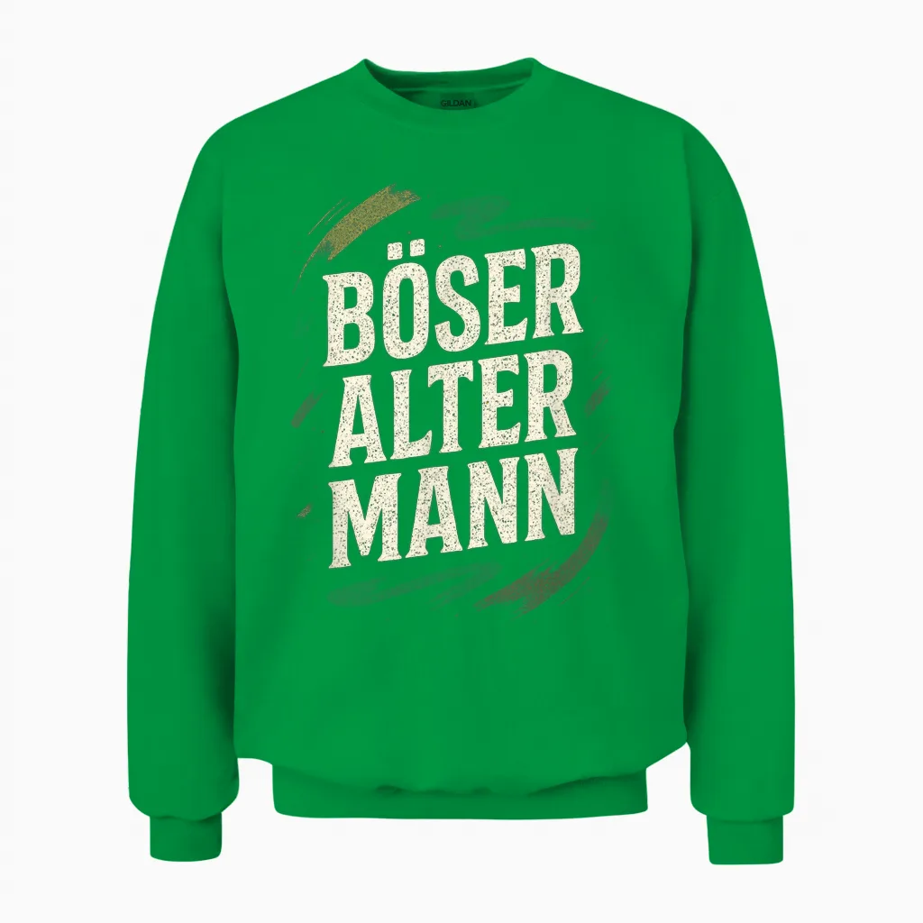 Böser Alter Mann - Böser Humor Schwarzer Humor Unisex Sweatshirt in Irish Green