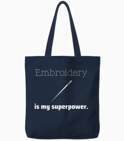 Embroidery Is My Superpower. Tote Bags - Navy