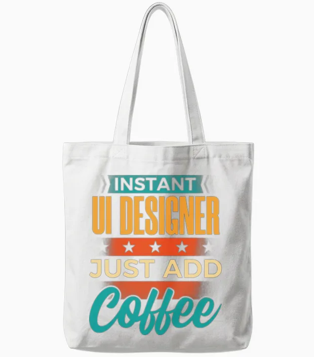 Instant Ui Designer Just Add Coffee Tote Bags in White