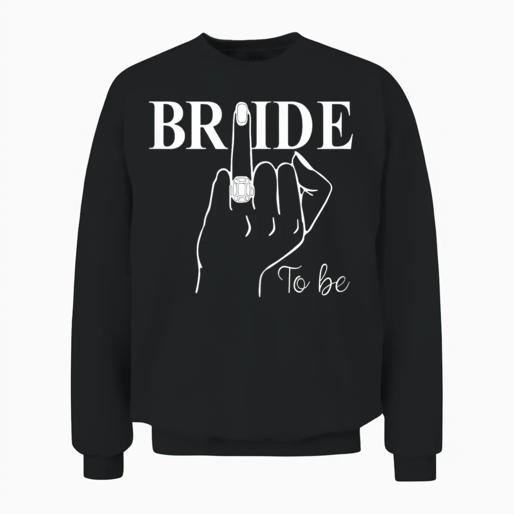 Lustiger Verlobungsring Mit Aufschrift Bride to Be Unisex Sweatshirt in Black