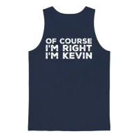 Kevin - of Course I'm Right I'm Kevin Unisex Tank Top - Navy – 1
