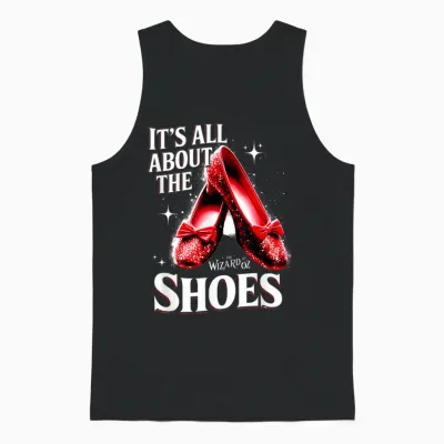 Ruby a Slipper It All About Shoes Wizard 0f O Z Unisex Tank Top - Black