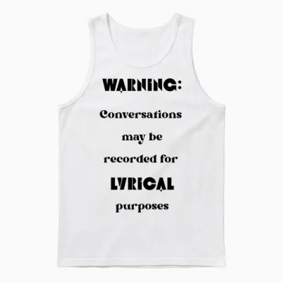 Warning Conversations May Be Recorded Lyric Unisex Tank Top - White