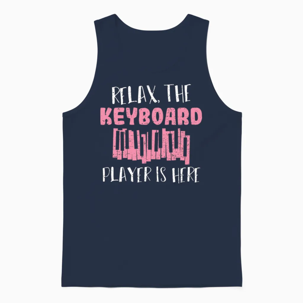 Relax the Keyboard Player Is Here - Musician Unisex Tank Top in Navy