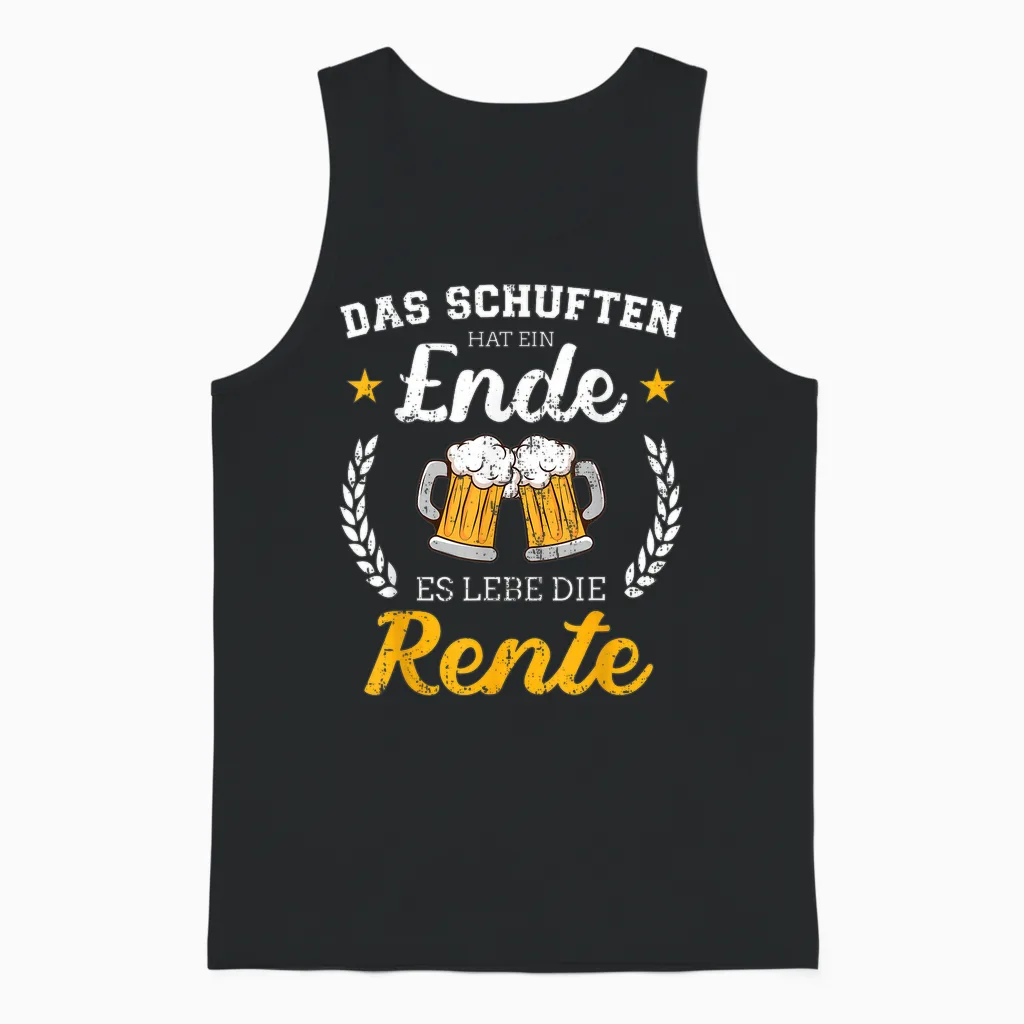 Schuften Hat Eine Ende Es Lebe Rente Für Rentner Ruhestand Unisex Tank Top in Black