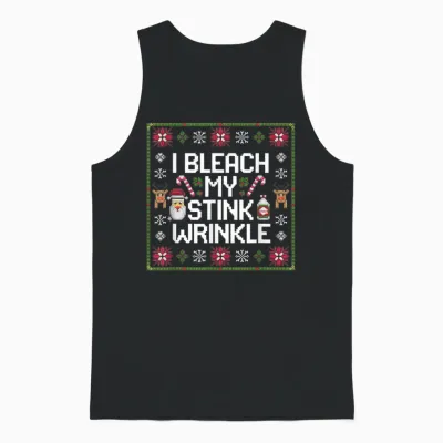 I Bleach My Stink Wrinkle Tshirt Funny Adults Gag Humor Unisex Tank Top - Black