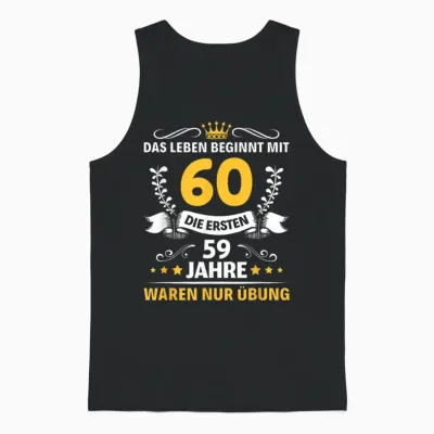 T-Shirt with "das Leben Beginnmit 60 Mann Frau Endlich 60th Birthday" [german Language], Black, S Unisex Tank Top - Black