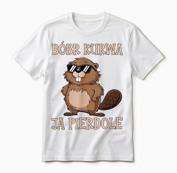 Bober Kurwa Meme Poland Beaver Yes Pierdole Bobr T-Shirt, Black, S Unisex T-Shirt in White