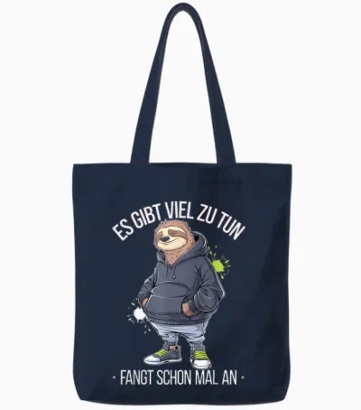 Faultier Büro Sprüche Es Gibt Viel Zu Tun Fangt Schon Mal An Tote Bags - Navy