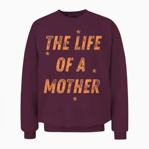 The Life of a Mother Showgirl Era Unisex Sweatshirt in Maroon