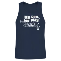 My Day My Way My Birthday Funny Birthday Unisex Tank Top - Navy – 2
