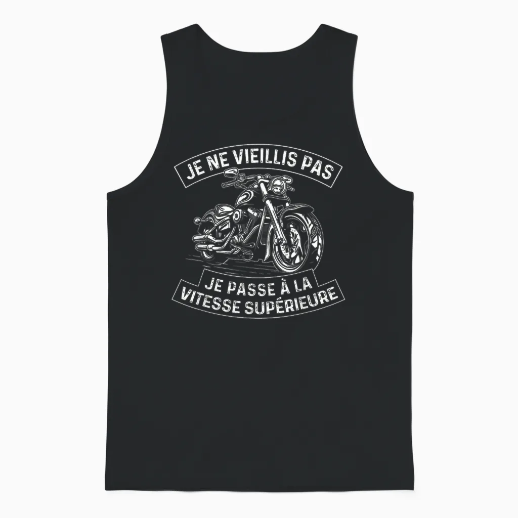Je Ne Vieillis Pas - Biker Motorcycle Motorcycling T-Shirt, Black, S Unisex Tank Top in Black
