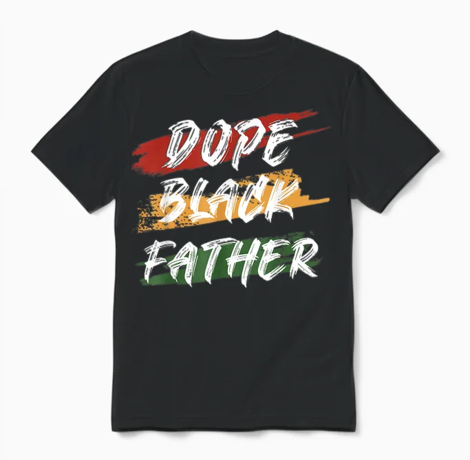 Dope Black Father 1865 Juneteenth Black History Culture Unisex T-Shirt in Black