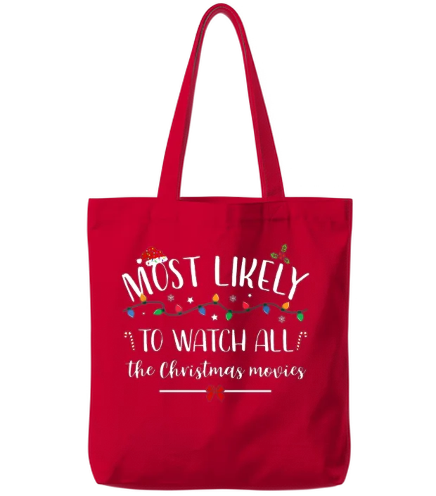 Most Likely to Watch All the Christmas Movies Tote Bags - Red