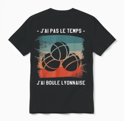 J'ai Pas Le Temps J'ai Boule Lyonnaise T-Shirt, Black, S Unisex T-Shirt - Black