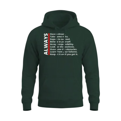 Always... Black, White, and Red Bold Motivational Unisex Hoodie - Forest