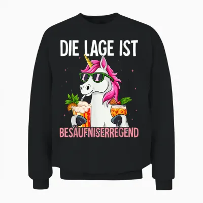 T-Shirt with German Text "die Lage Ist Besäufniserregend, Black Unisex Sweatshirt - Black