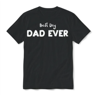 Best Dog Dad Ever - Dogs Unisex T-Shirt - Black
