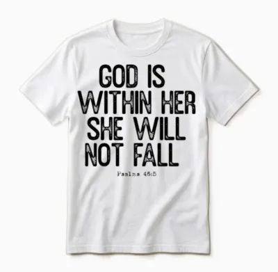 God Is Within Her, She Will Not Fall Unisex T-Shirt - White