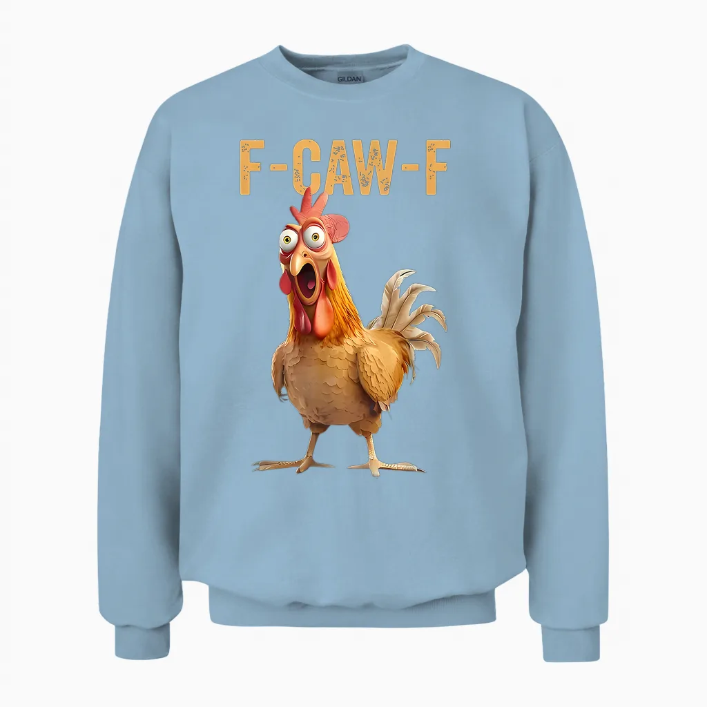 F-Caw-F Funny Chicken Humor Quote Rooster Meme Unisex Sweatshirt in Light Blue