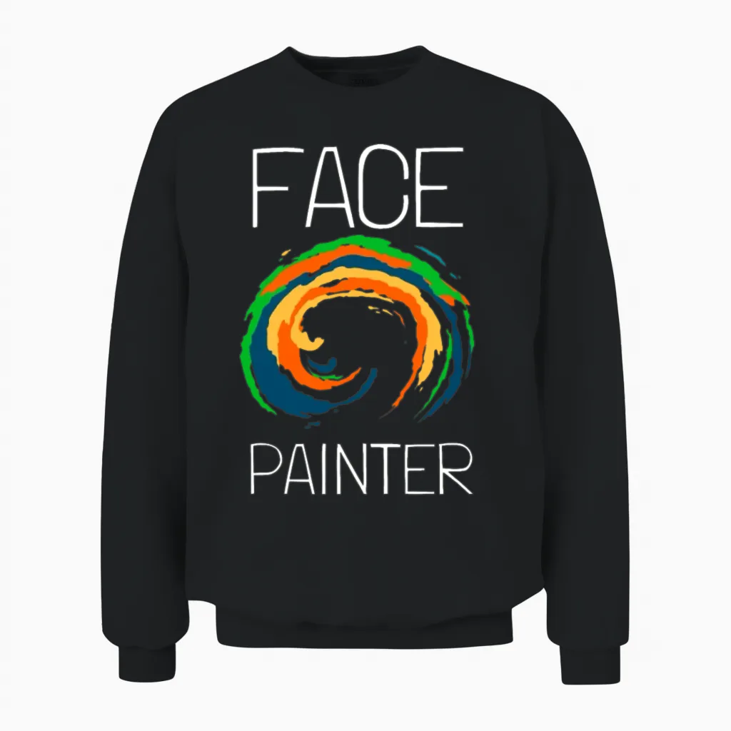 Face Painter and Face Painting Unisex Sweatshirt in Black