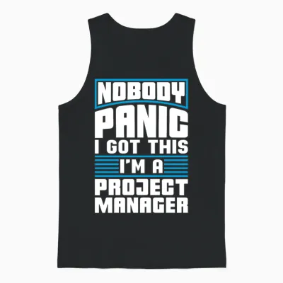 Project Management Nobody Panic I Got This Manager Unisex Tank Top - Black
