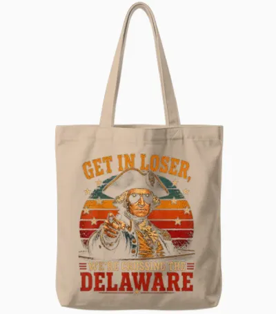 Get in Loser We're Crossing the Delaware Vintage Graphic Tote Bags - Natural