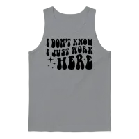 I Don't Know I Just Work Here Quote Unisex Tank Top - Sport Grey – 1