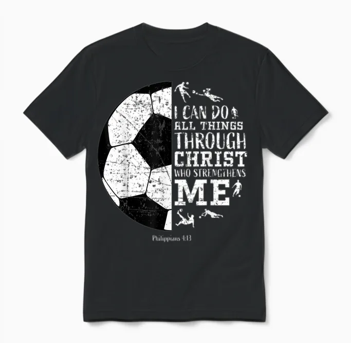 Christian Soccer Faith Graphic Bible Verse Philippians 4:13 Unisex T-Shirt in Black