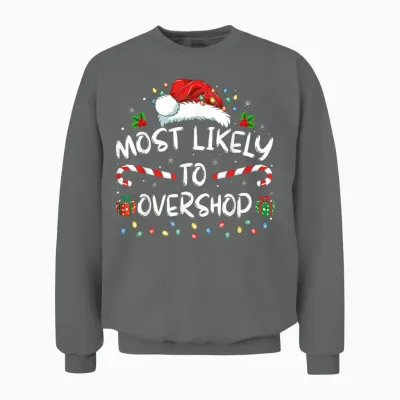 Most Likely to Overshop Shopping Family Crew Christmas Unisex Sweatshirt - Graphite Heather