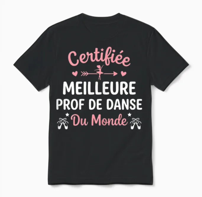 Fin Année Humour Professeur Danse Meilleure Prof De Danse Unisex T-Shirt in Black