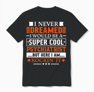 Psychiatrist Gift Funny Appreciation Gift for Psyc Unisex T-Shirt - Black