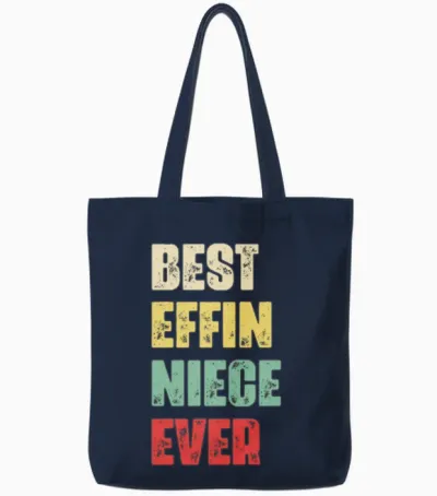 Best Effin Niece Ever Gift Birthday Funny Niece G Tote Bags - Navy