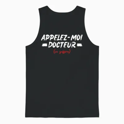 Call Me Doctor Humor Medicine Doctor Keeping Funny Dad T-Shirt, Black, S Unisex Tank Top - Black