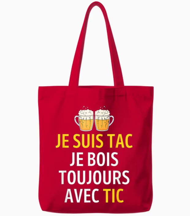 Je Suis Tac Je Bois Toujours Avec Tic - Assorted Humour Beer T-Shirt, Black, S Tote Bags in Red