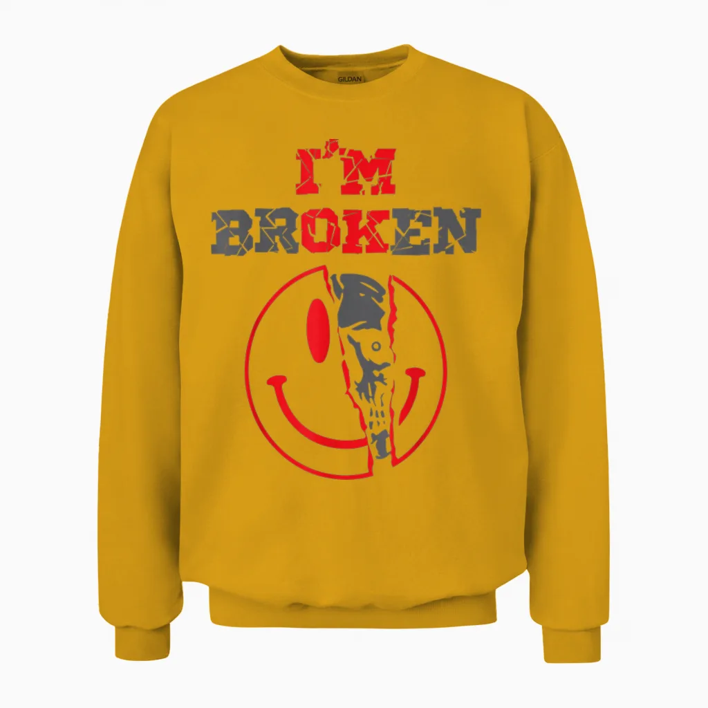 Confused Smile I'm Broken Invisible Illness I'm Ok Broken Unisex Sweatshirt in Gold