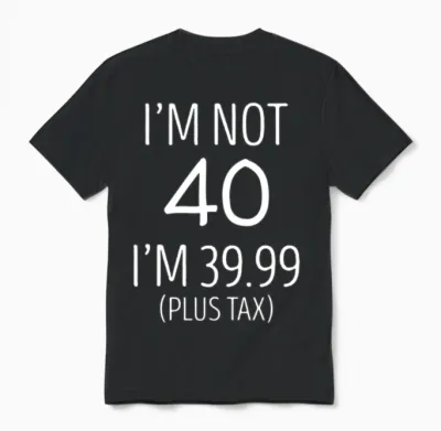 40th Birthday Funny Unisex T-Shirt - Black