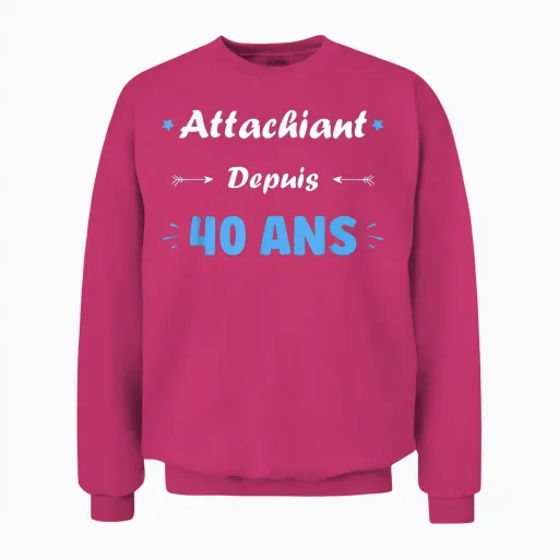 Attachiant for 40 Years Man Humor Birthday 40 Years T-Shirt, Black, S Unisex Sweatshirt - Heliconia